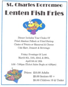 Fish Fry during Lent at St. Charles Borromeo, 1842 Airport Highway, Toledo.